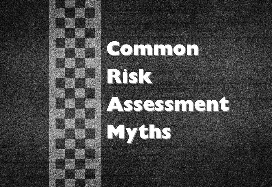 Common And Risky Common Risk Assessment Myths That Every Business Owner Needs to Know ...